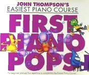 Portada de John Thompson's Easiest Piano Course: First Piano Pops