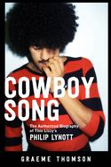 Portada de Cowboy Song: The Authorized Biography of Thin Lizzy's Philip Lynott