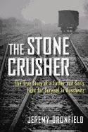 Portada de The Stone Crusher: The True Story of a Father and Son's Fight for Survival in Auschwitz