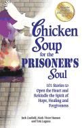 Portada de Chicken Soup for the Prisoner's Soul: 101 Stories to Open the Heart and Rekindle the Spirit of Hope, Healing and Forgiveness