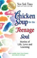 Portada de Chicken Soup for the Teenage Soul: Stories of Life, Love and Learning