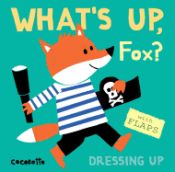 Portada de What's Up Fox?: Dressing Up