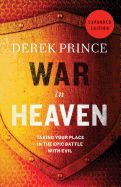 Portada de War in Heaven: Taking Your Place in the Epic Battle with Evil