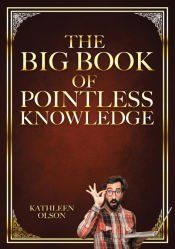 Portada de The Big Book of Pointless Knowledge