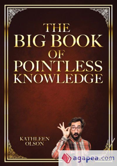 The Big Book of Pointless Knowledge The Big Book of Pointless Knowledge