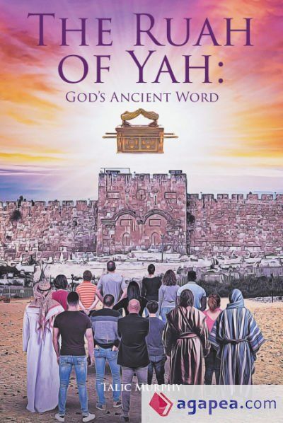 The Ruah of Yah: God's Ancient Word The Ruah of Yah: God's Ancient Word