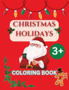 CHRISTMAS HOLIDAYS - Coloring Book