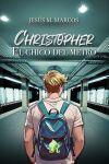 CHRISTOPER, EL CHICO DEL METRO
