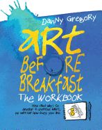 Portada de Art Before Breakfast: The Workbook