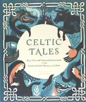 Portada de Celtic Tales: Fairy Tales and Stories of Enchantment from Ireland, Scotland, Brittany, and Wales