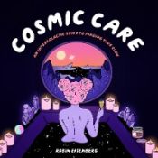 Portada de Cosmic Care: An Intergalactic Guide to Finding Your Glow