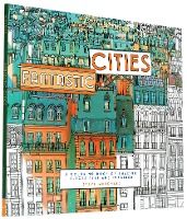 Portada de Fantastic Cities: A Coloring Book of Amazing Places Real and Imagined