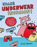 Portada de Killer Underwear Invasion!: How to Spot Fake News, Disinformation & Conspiracy Theories