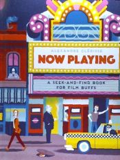 Portada de Now Playing: A Seek-And-Find Book for Film Buffs