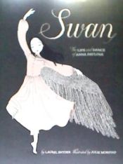 Portada de Swan: The Life and Dance of Anna Pavlova