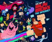 Portada de The Art of Ralph Breaks the Internet: Wreck-It Ralph 2