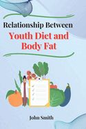 Portada de Relationship Between Youth Diet and Body Fat: Legal Aspects: Legal Aspects