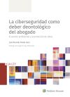 CIBERSEGURIDAD COMO DEBER DEONTOLOGICO DEL ABOGADO,LA