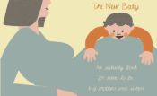 Portada de The New Baby: An Activity Book for Soon-To-Be Big Brothers and Sisters