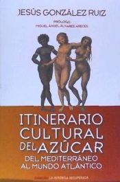 Portada de ITINERARIO CULTURAL DEL AZUCAR DEL MEDITERRANEO