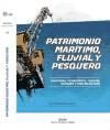 Portada de Patrimonio marítimo, fluvial y pesquero