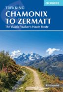 Portada de Trekking Chamonix to Zermatt: The Classic Walker's Haute Route