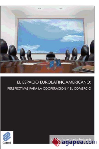 El espacio eurolatinoamericano: perspectivas para la cooperación y el comercio