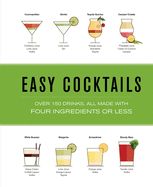 Portada de Easy Cocktails: Over 100 Drinks, All Made with Four Ingredients or Less