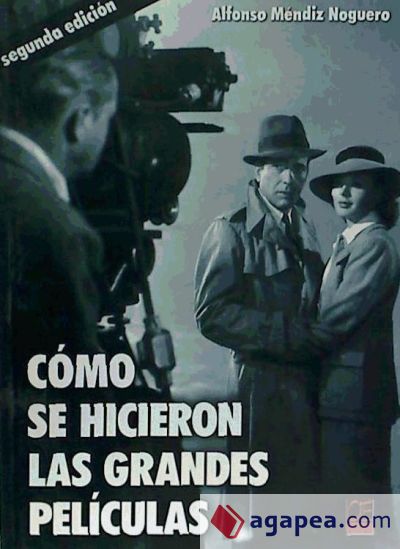 Cómo se hicieron las grandes películas