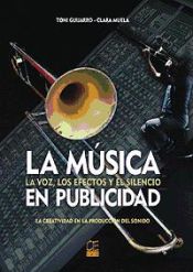 Portada de La música, la voz, los efectos y el silencio en publicidad