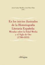 Portada de EN LOS INICIOS ILUSTRADOS DE LA HISTORIOGRAFÍA LITERARIA ESPAÑOLA: