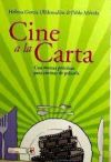 CINE A LA CARTA. CON RECETAS PRACTICAS PARA COCINAR DE PELICULA