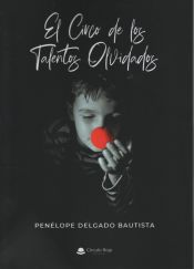 Portada de EL CIRCO DE LOS TALENTOS OLVIDADOS