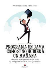 Portada de Programa en Java como si no hubiera un ma&ntilde;ana