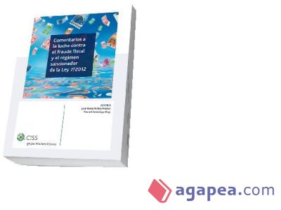 Comentarios a la lucha contra el fraude fiscal y el régimen sancionador de la Ley 7/2012
