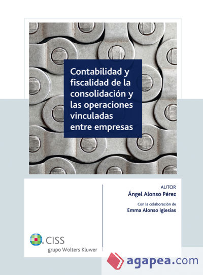 Contabilidad y fiscalidad en la consolidación y las operaciones vinculadas entre empresas de grupo (Ebook)