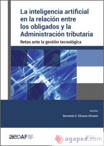 La inteligencia artificial en la relación entre los obligados y la Administración tributaria