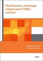 Portada de Planificación y estrategia integral para Pymes exitosas