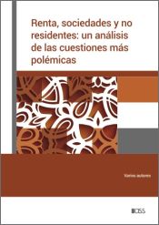 Portada de Renta, sociedades y no residentes: un análisis de las cuestiones más polémicas