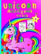 UNICORN ACTIVITY BOOK FOR KIDS: COLORING PAGES AND ACTIVITIES FOR GIRLS ...