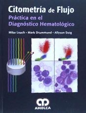 Portada de CITOMETRIA DE FLUJO. PRACTICA EN EL DIAGNOSTICO HEMATOLOGICO