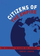 Portada de Citizens of the Empire: The Struggle to Claim Our Humanity
