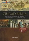 CIUDAD BIBLIA . Una guía para adentrarse, perderse y encontrarse libros biblicos