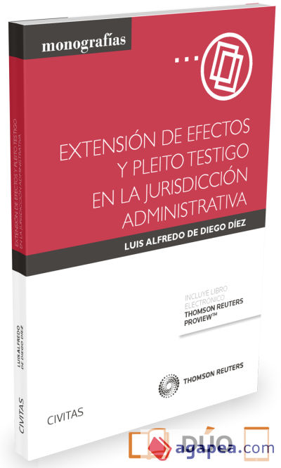 EXTENSION DE EFECTOS Y PLEITO TESTIGO EN LA JURISDICCION ADMINIST