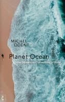 Portada de Planet Ocean: Our Mysterious Connections to Water
