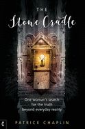 Portada de The Stone Cradle: One Woman's Search for the Truth Beyond Everyday Reality