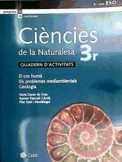 Portada de Ciències de la naturalesa, el cos humà, els problemas mediambientals, geologia, 3 ESO. Quadern d'activitats