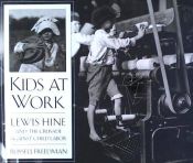 Portada de Kids at Work: Lewis Hine and the Crusade Against Child Labor