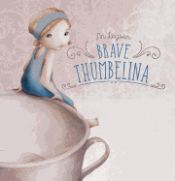 Portada de Brave Thumbelina