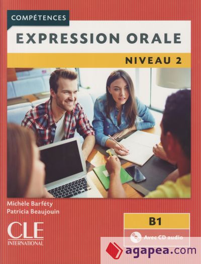 EXPRESSION ORALE 2 - NIVEAU B1 - LIVRE+CD - 2º EDITION